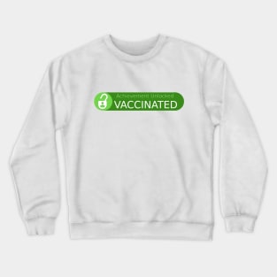 Vaccinated Crewneck Sweatshirt